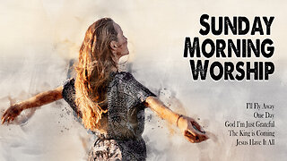 Sunday Morning Worship (Week 137)