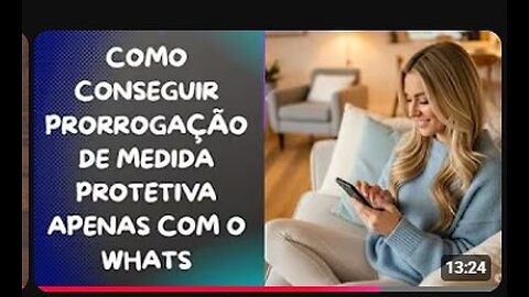 MULHER GANHA PRORROGAÇÃO DE MEDIDA PROTETIVA APENAS MANDANDO UMA MENSAGEM DE WHATSAPP!