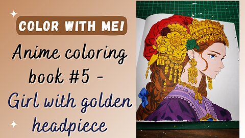 Anime Coloring Book with Ohuhu Alcohol Markers - Girl with golden headpiece