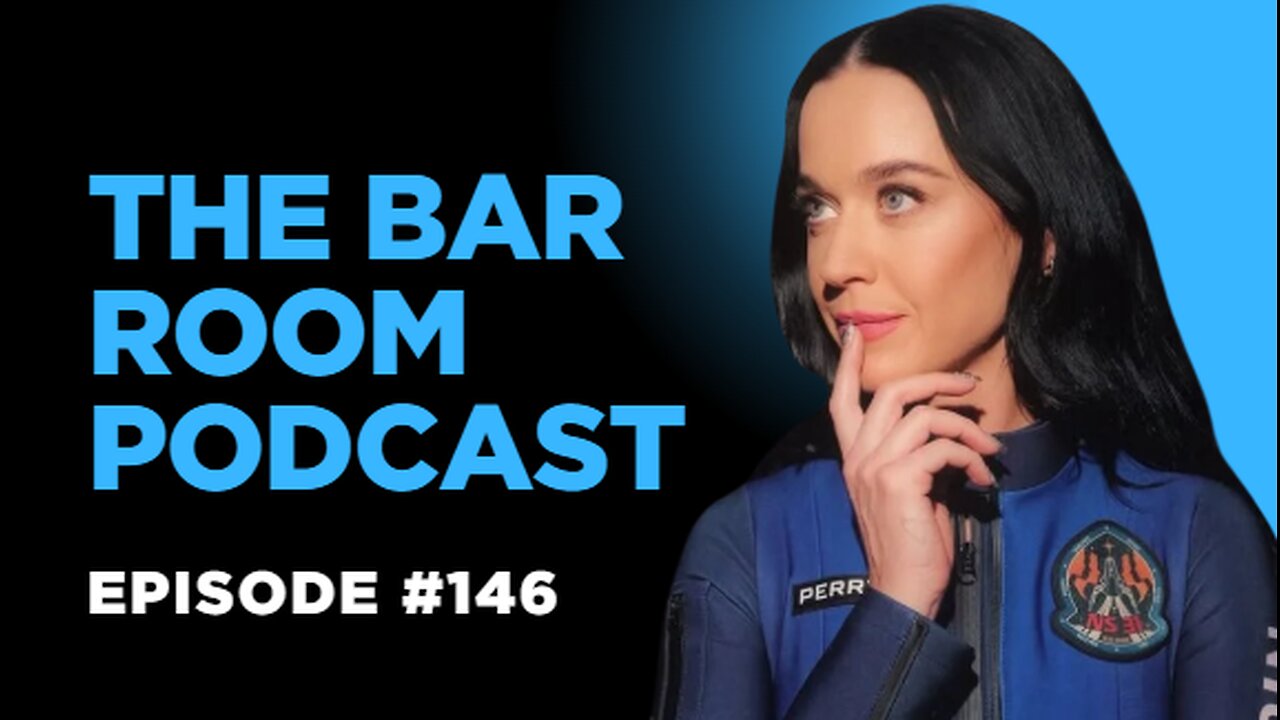 The Bar Room Podcast #146: (Katy Perry, Ms. Rachel, Roman Reigns, Big Brother UK)