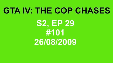 GTA IV: The Cop Chase S2 E29