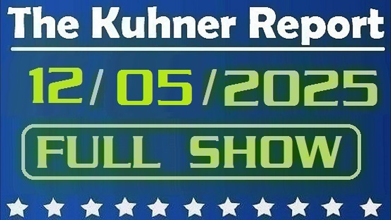 The Kuhner Report - December 05 2025 FULL SHOW