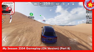 My Season 25S4 Gameplay (CN Version) (Part 8) | Racing Master