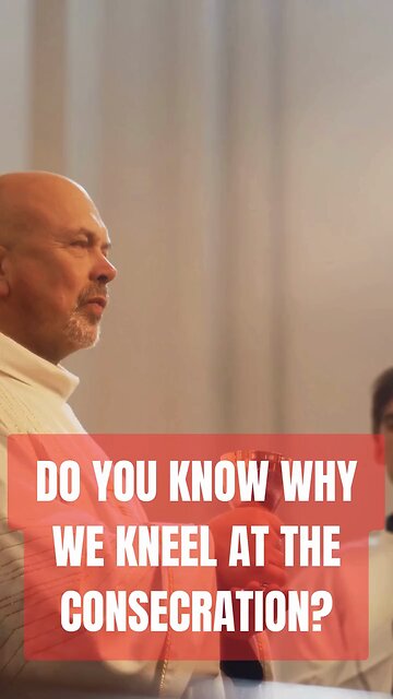 WHY DO WE KNEEL? #truth #jesus #mary #church #bible #christian #saints #trinity