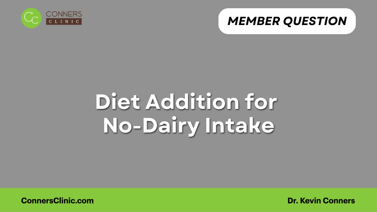 Diet Addition for No-Dairy Intake