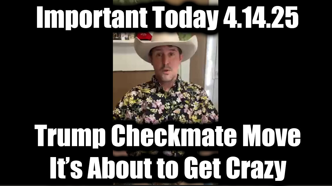Derek Johnson Important Today 4.14.25 - Trump Checkmate Move, It’s About to Get Crazy
