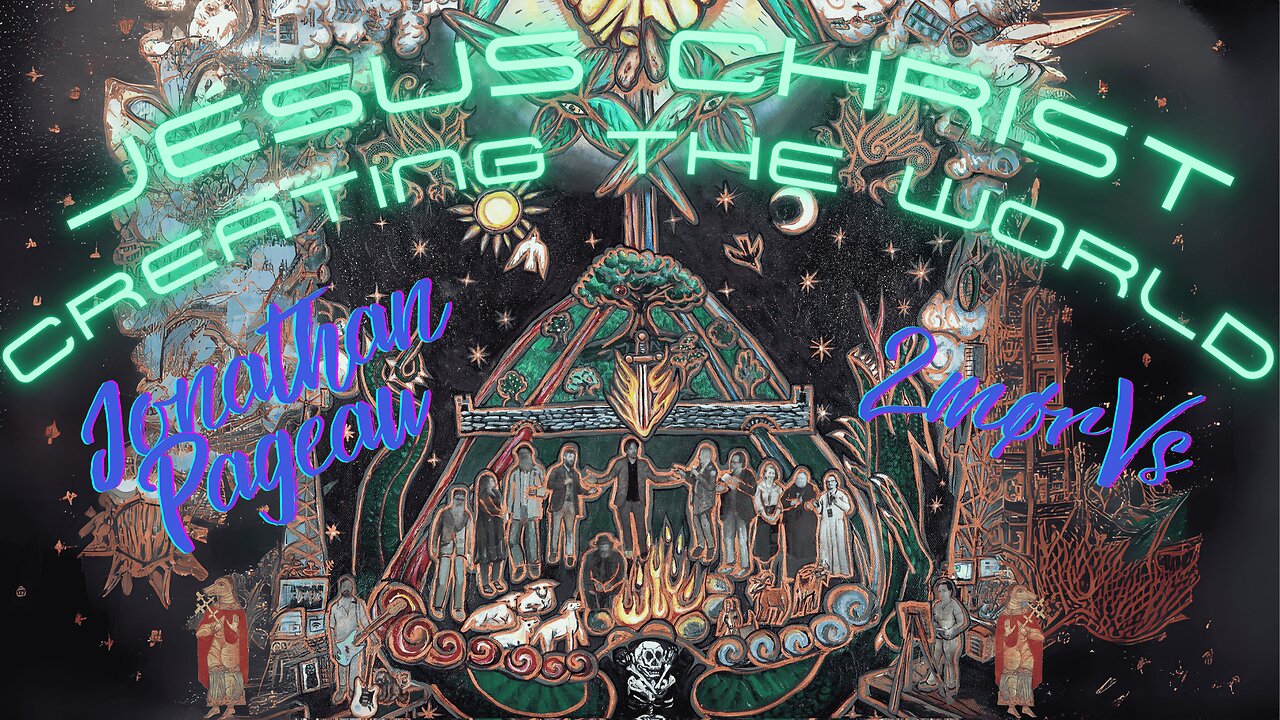 JONATHAN PAGEAU - JESUS CHRIST CREATING THE WORLD | Flow-Fi Mix | 2mørVs | THE FUTURE IS SYMBOLIC
