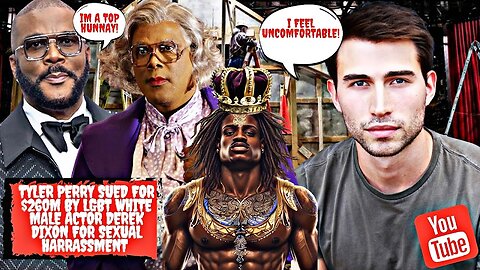 Tyler Perry Sued For $260M by LGBT White Male Actor Derek Dixon for Sexual Harassment