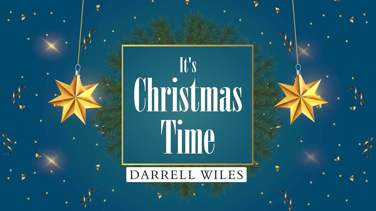 IT'S CHRISTMAS TIME (Lyric Video) - DARRELL WILES