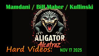 Hard Videos: "Mamdani / Bill Maher / Kullinski" | 11172025b