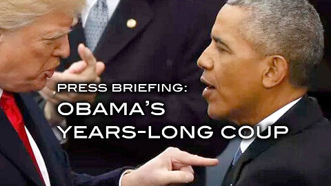 Press Briefing: Obama's Years-Long Coup