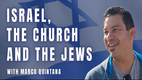 Israel the Church And The Jews Part 4