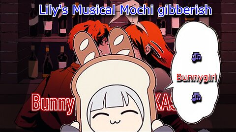vtuber Shirayuri Lily Musical Mochi gibberish - Bunny girl