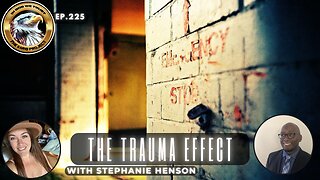 Ep. 225 – The Trauma Effect: Unmasking Society’s Silent Saboteur!