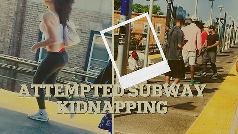 Man Attempted Kidnapping Girl at NYC train station.
