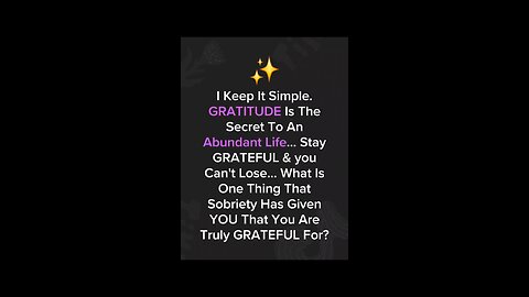 The Secret to an UNSTOPPABLE Life...🗝💎#SoberSuccess #Mikeybuns #GratitudeMindset #AbundantLife