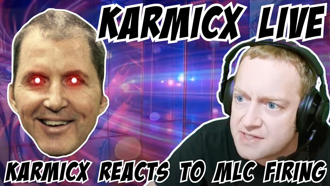 KarmicX Live: KarmicX Reacts to His MLC Podcast Firing 8/26/25