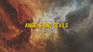 The Doctrine of Angels and Devils - Pastor Bruce Mejia