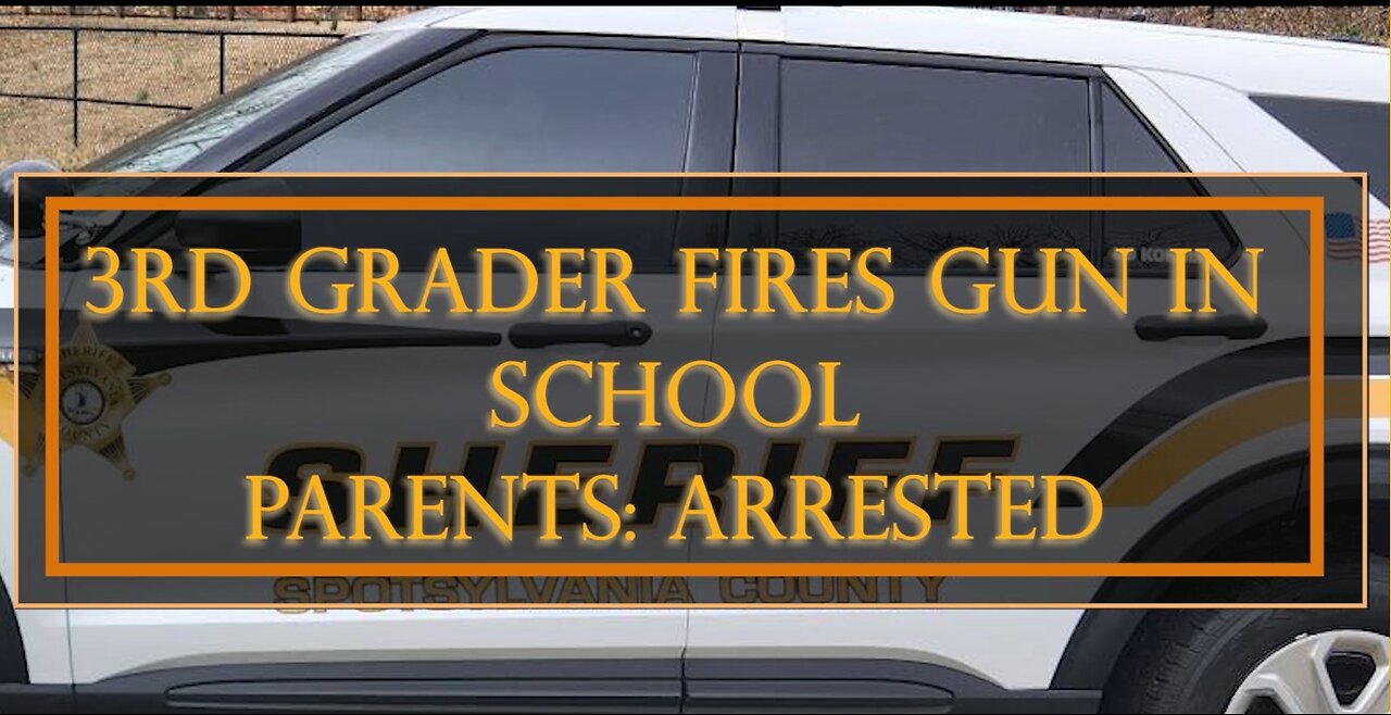 Parents Arrested After VA 3rd Grader Fires Gun in Class