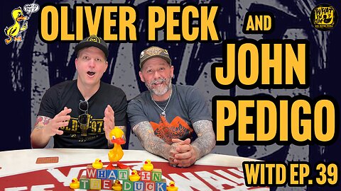 Oliver Peck & John Pedigo (Musician / Producer) | What In The Duck Podcast Ep. 39