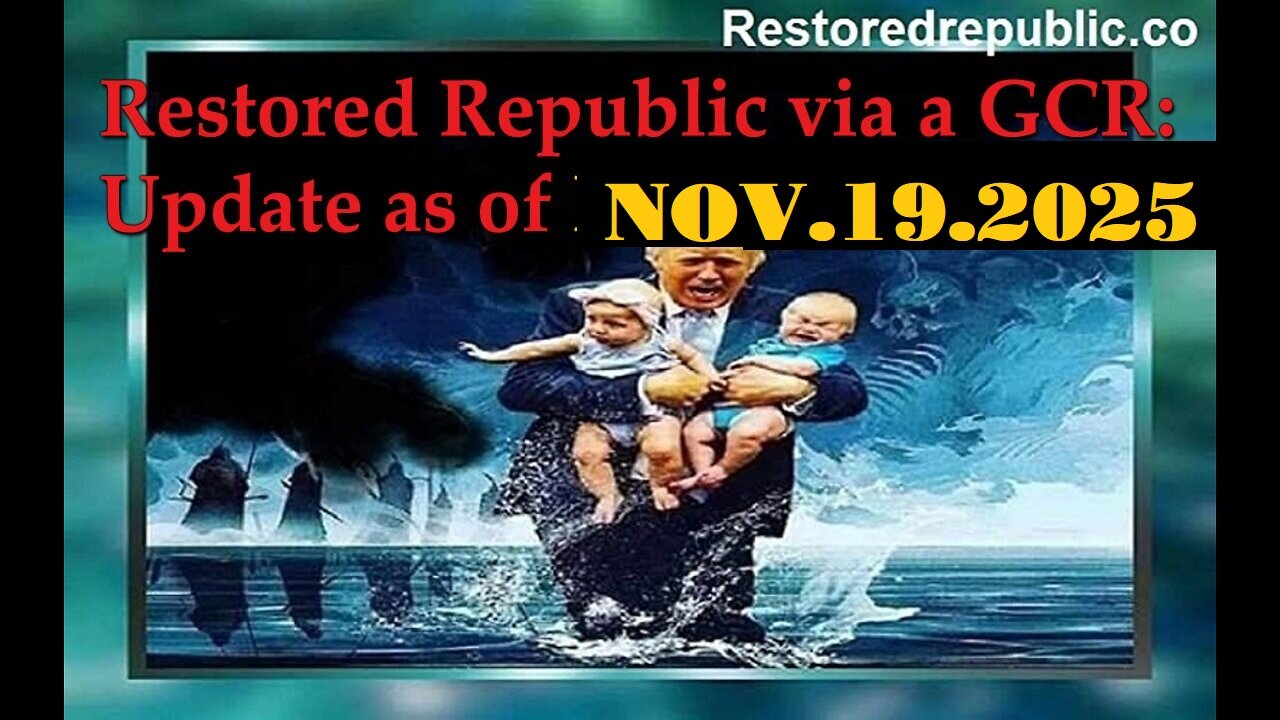 Restored Republic via a GCR: Update as of November 19, 2025