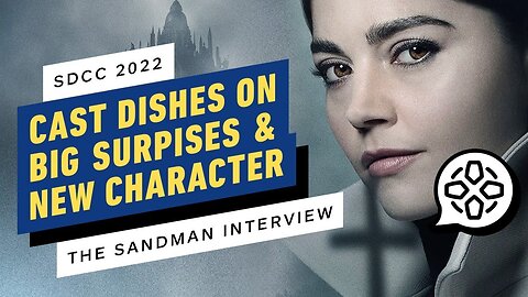 The Sandman Cast Dishes on How the Show Will Surprise Fans _ Comic Con 2022