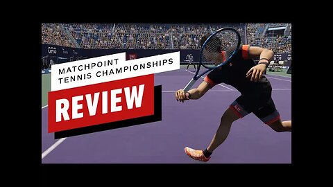 Matchpoint - Tennis Championships Review