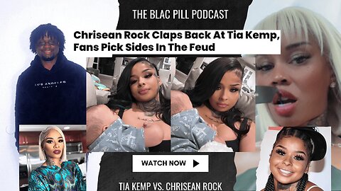 Chrisean Rock Claps Back at Tia Kemp, Fans Pick sides in the feud!