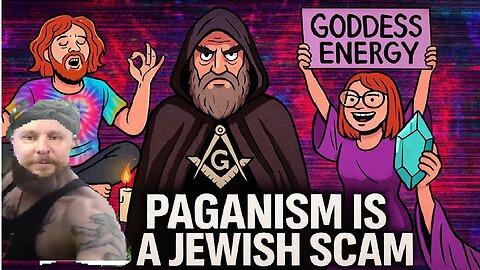 Paganism Is a Jewish Scam