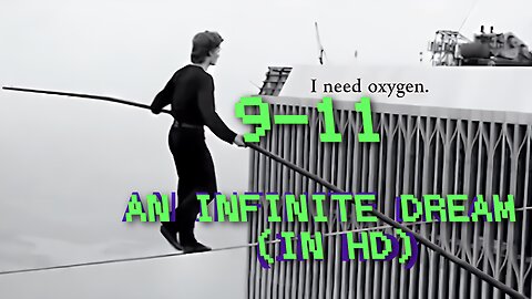 ( -0921 ) 9-11 - An Infinite Dream HD (Up-Res)