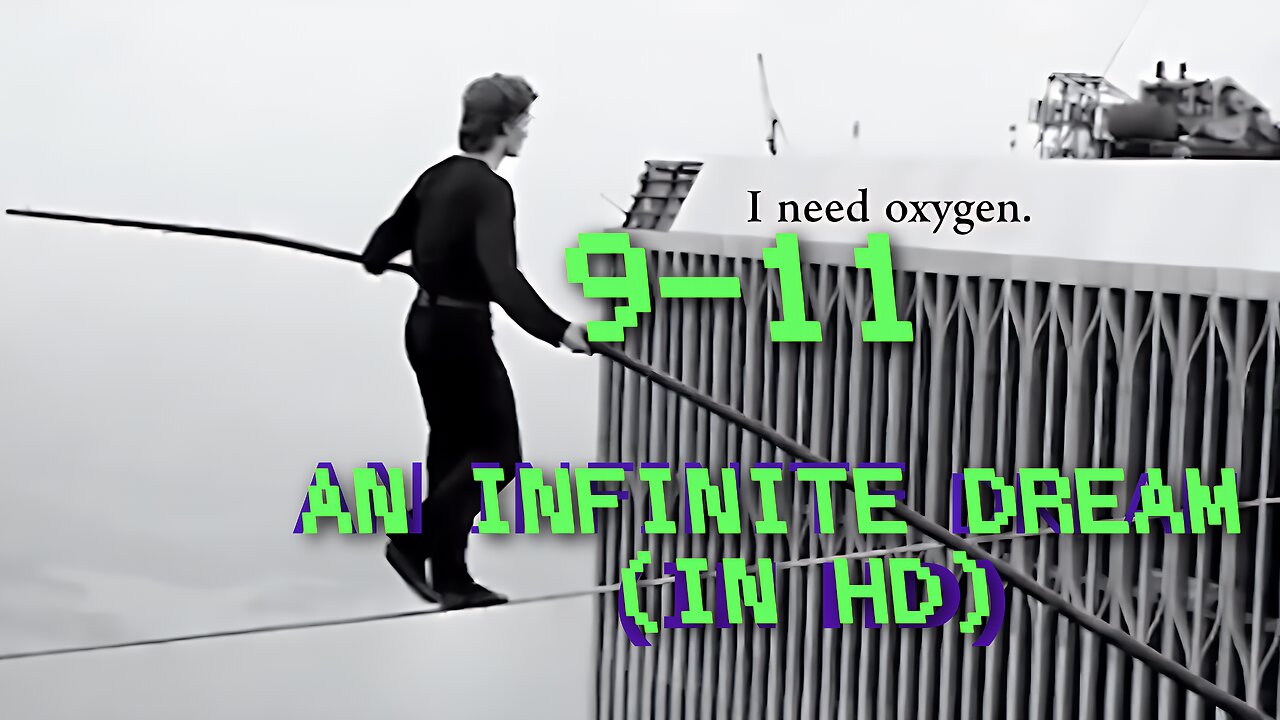 ( -0921 ) 9-11 - An Infinite Dream HD (Up-Res)