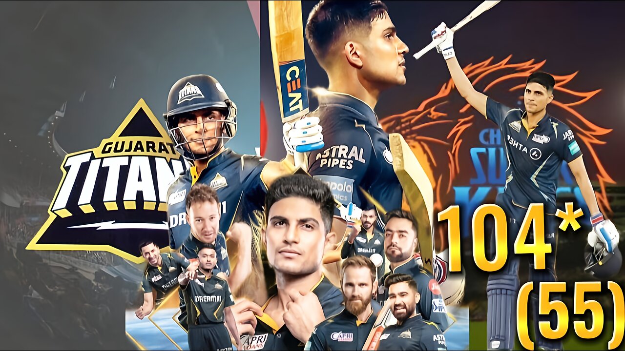 GT vs CSK - Shubman Gill 104(55) Highlights | IPL 2024