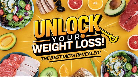 Unlock Your Weight Loss | The Best Diets Revealed