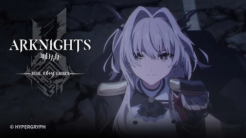 Arknights TV Animation [RISE FROM EMBER] Episode 22 Preview