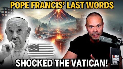 The Dan Bongino Show 🚨 His Final Words Left Everyone in Tears – Pope Francis' Last Hour Revealed!
