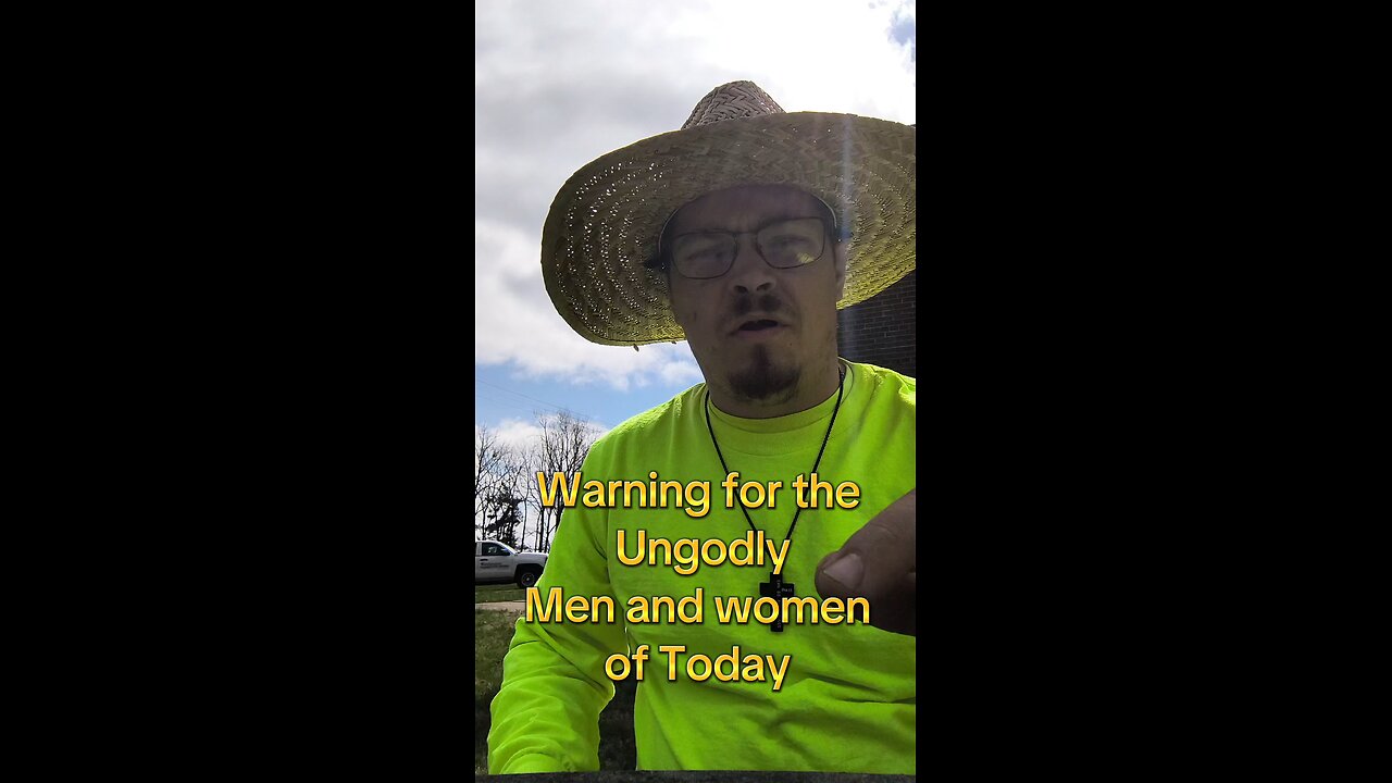 Warning for the ungodly Men and Women of today.