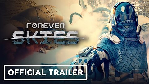 Forever Skies - Official Release Date and Preorder Trailer
