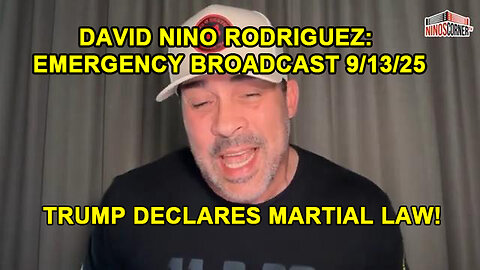 David Nino Rodriguez: Emergency Broadcast 9/13/25 : Trump News.SG Anon. Michael Jaco.Juan O Savin