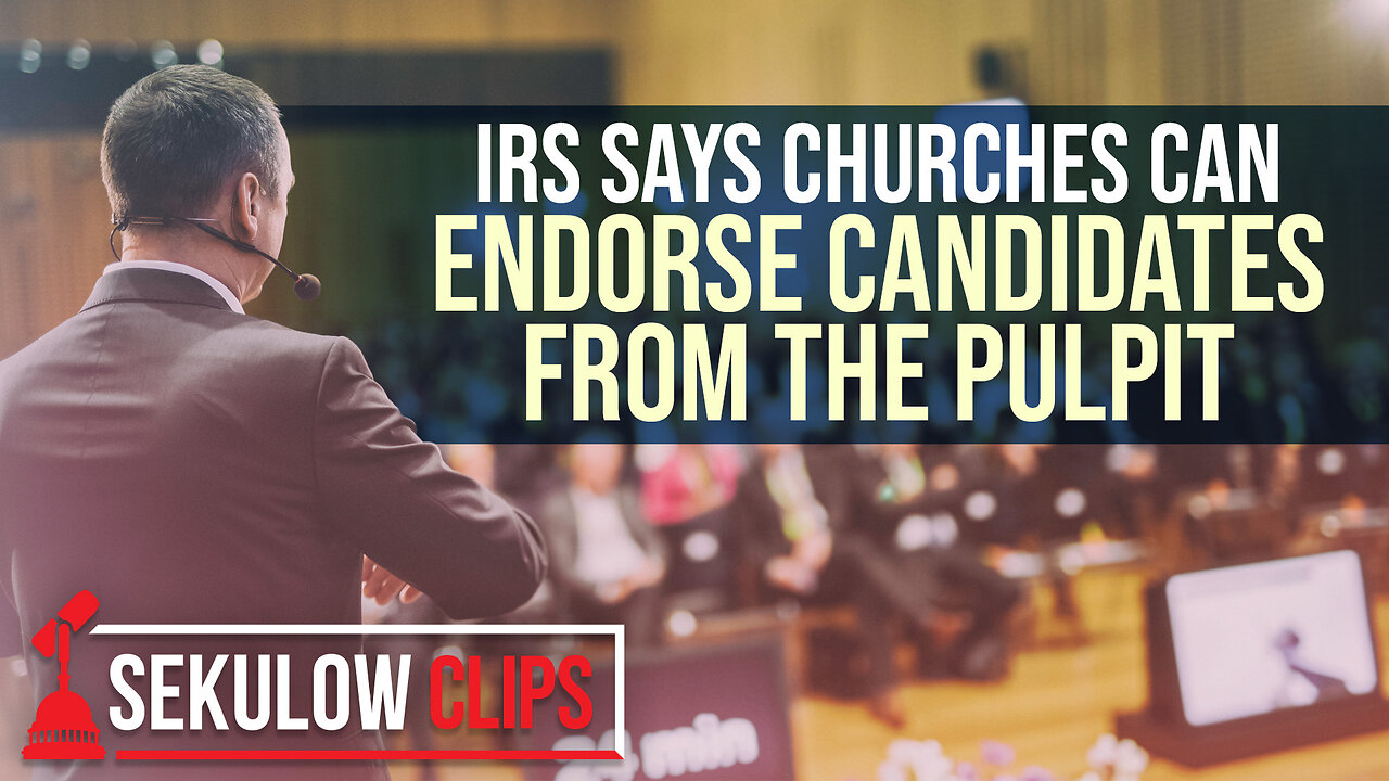 IRS Says Churches Can Endorse Candidates From the Pulpit