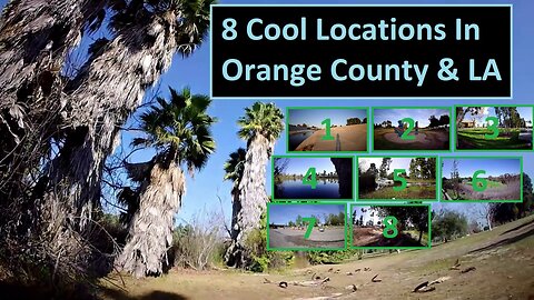 8 Cool Locations In Orange County and LA County, Video And Ambient Sound