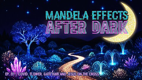 #mandelaeffects After Dark | EP 81 | Jesus on the Cross, GATE Hair + More New M.E.’s