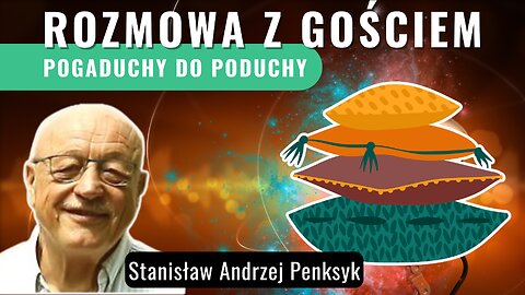 Pogaduchy do poduchy - Stanisław Andrzej Penksyk start 20.00