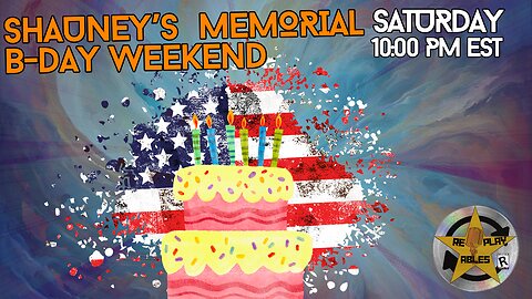 Shauney's Memorial B-Day Weekend