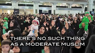 There's No Such Thing As A Moderate Muslim