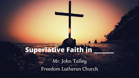 "Superlatie Faith in ________" June 22, 2025