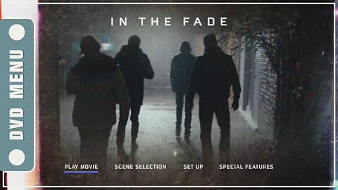 In the Fade - DVD Menu