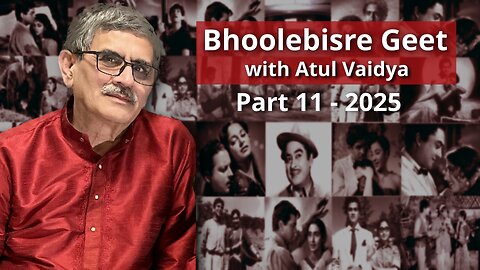 Bhoolebisregeet Part 11 - 2025 Presented by Atul Vaidya