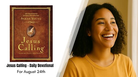 Jesus Calling - Daily Devotional - August 24th