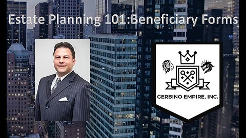 Estate Planning 101: Beneficiary Forms