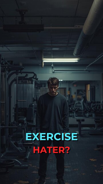Exercise Hater?